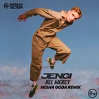Jengi - Bel Mercy (Misha Goda Remix)