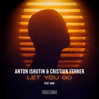 Anton Ishutin & Cristian Ferrer feat. Ange - Let You Go