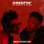 The Weeknd & 21 Savage - Creepin'  (Andeen K & Pushkarev Extended Mix)