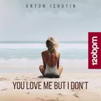 You Love Me But I Don't