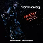 Martin Solveig - Rocking Music (Vadim Adamov & Hardphol Remix)