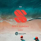 Sexy Sunday Radio Show 650 (IBIZA GLOBAL RADIO)