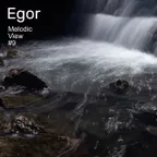 Egor – Melodic View #9