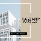 I Love Deep Part 127 (Next Life)