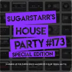 Sugarstarr's House Party #173