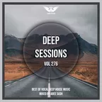 Deep Sessions vol.276 (Vocal Deep House Music)