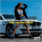Dapa Deep feat. Deividas Valma - Jump The Next Train