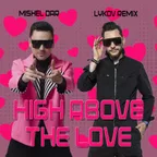 Mishel Dar - High Above The Love (Lykov Extended Remix)