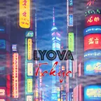 LYOVA - Tokyo