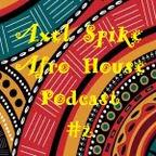 Axel Spike - Afro House Podcast #2