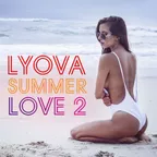 LYOVA - Summer love 2