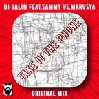 DJ GALIN feat.Sammy vs.Marusya - Take It The Phone
