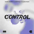 Vadim Adamov & Hardphol ft. Alena Roxis - Control