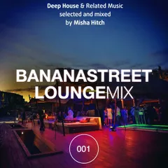 Bananastreet Lounge Mix #001