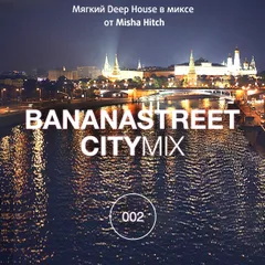Bananastreet City Mix #002