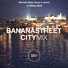Bananastreet City Mix #001