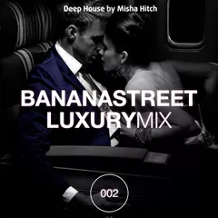 Bananastreet Luxury Mix #002