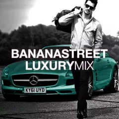 Bananastreet Luxury Mix #004