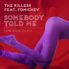 The Killers feat. Fomichev – Somebody Told Me (Remixes)