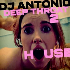 Deep Throat House Mix 2