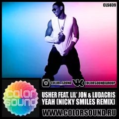 Usher feat. Lil' Jon & Ludacris - Yeah (Nicky Smiles Remix)