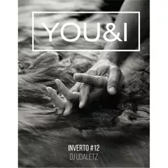 DJ UDALETZ - INVERTO #12 - YOU & I