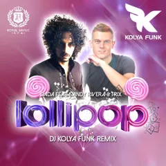 Dada feat. Sandy Rivera And Trix – Lollipop (DJ Kolya Funk Remix)