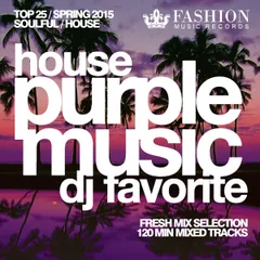 DJ Favorite - Purple House Music TOP 25 (Spring 2015 Mix)