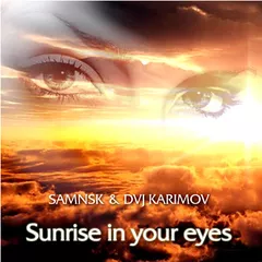 DVJ Karimov & SamNSK - Sunrise in your eyes