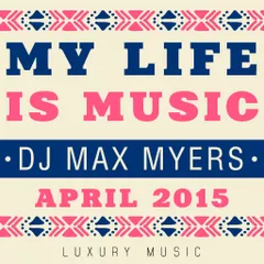 My Life Is Music (April 2015)