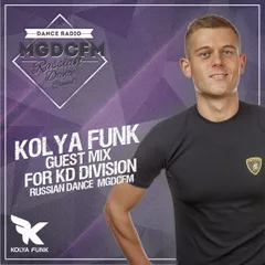 DJ Kolya Funk - Guest Mix For KD Division Russian Dance MGDCFM