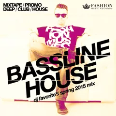 Bassline House (Spring 2015 Mix)