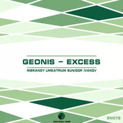 Geonis - Excess (Atrium Sun Remix) [Emotional Noise]