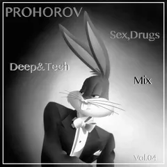 Sex,Drugs,Deep&Tech Mix #004