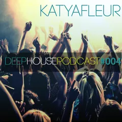 Deep House Podcast 004