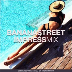 Bananastreet Impress Mix #005