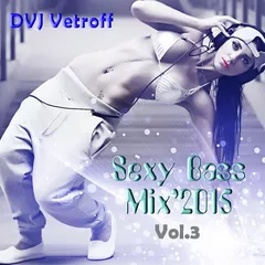 Sexy Bass Mix'2015(Vol.3)