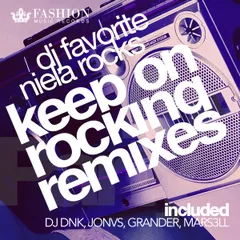 DJ Favorite feat. Niela Rocks - Keep On Rocking (Official Remixes)