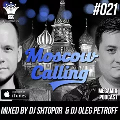 Moscow Calling #021 (Podcast)