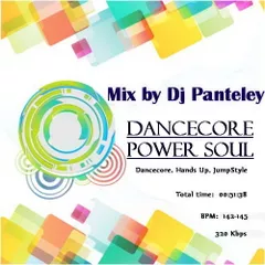 Mix by Dj Panteley - Dancecore power soul