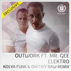 Outwork Feat. Mr. Gee  – Elektro (Kolya Funk & Dmitriy Raw Remix)