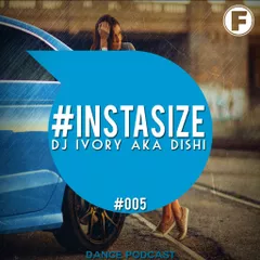 DJ IvoRy aka DiShi - InstaSize #005 [Fiesta Promo]