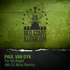 Paul Van Dyk - For an Angel (Mr. DJ MONJ REMIX)