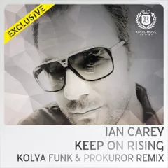Ian Carey - Keep On Rising (DJ Kolya Funk & DJ Prokuror Remix)