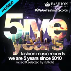 Fashion Music Records 5 Years Anniversary Mix