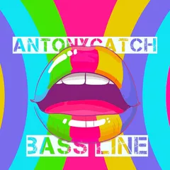 AntonyCatch - Bass Line (Original Mix)