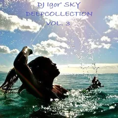 DJ Igor' SKY - DEEPCOLLECTION vol_3