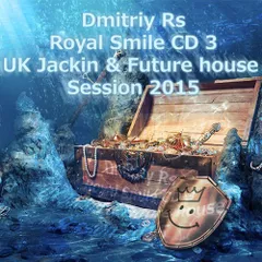 Royal Smile CD 3 UK Jackin house Session 2015 ( Mix By Dmitriy Rs )