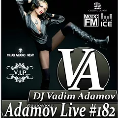 DJ Vadim Adamov - RadioShow Adamov LIVE#182