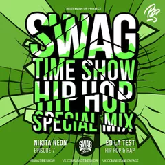 SWAG TIME SHOW #07